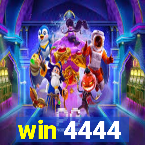 win 4444