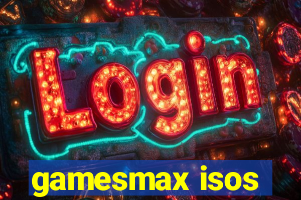 gamesmax isos