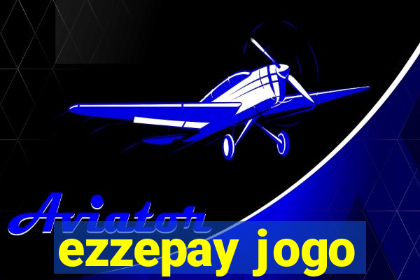 ezzepay jogo