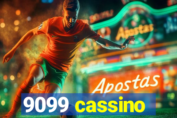 9099 cassino