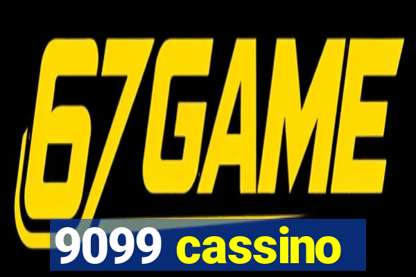 9099 cassino