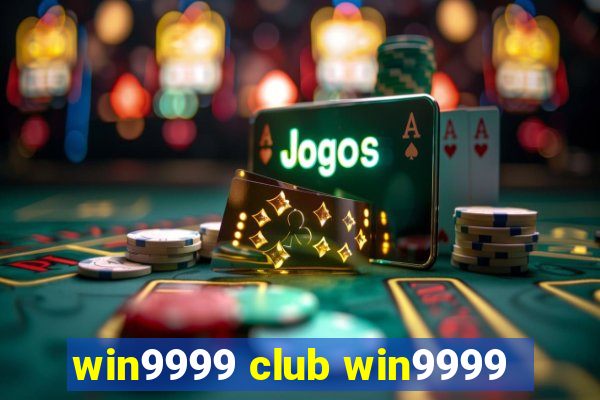 win9999 club win9999