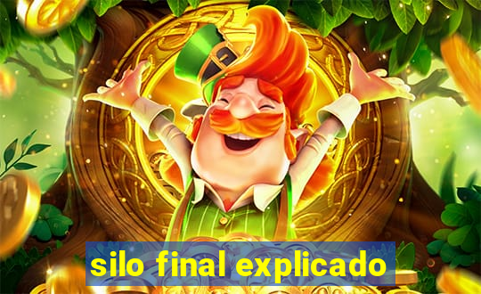 silo final explicado