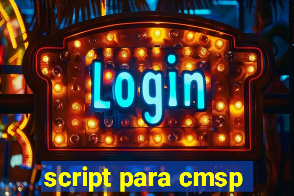 script para cmsp