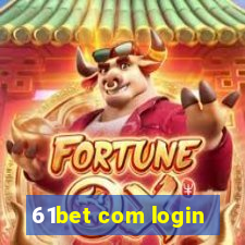 61bet com login