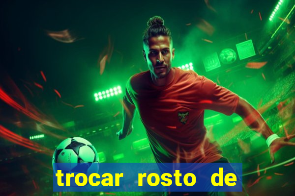 trocar rosto de video online