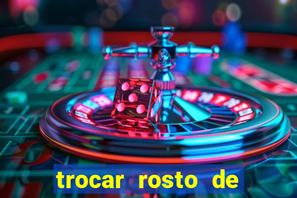 trocar rosto de video online