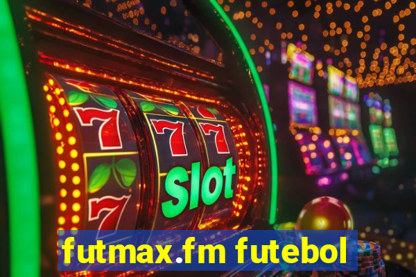 futmax.fm futebol