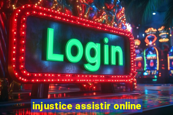 injustice assistir online