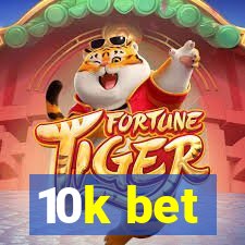 10k bet