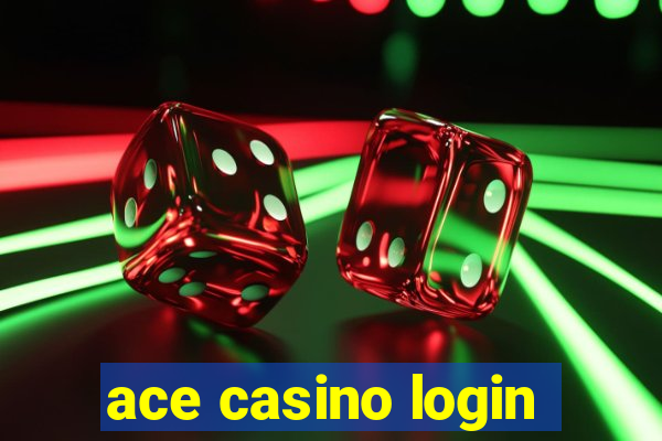 ace casino login