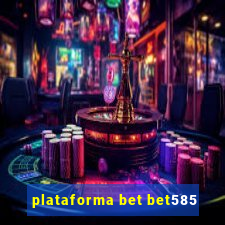 plataforma bet bet585