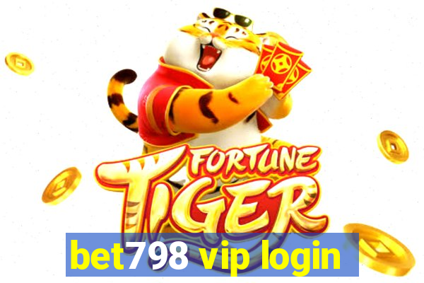 bet798 vip login