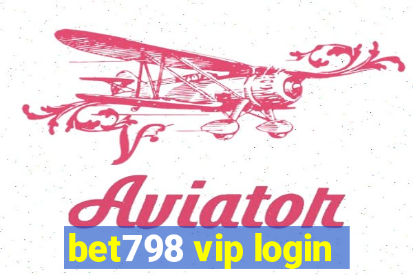 bet798 vip login