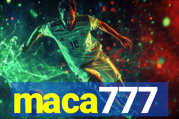 maca777