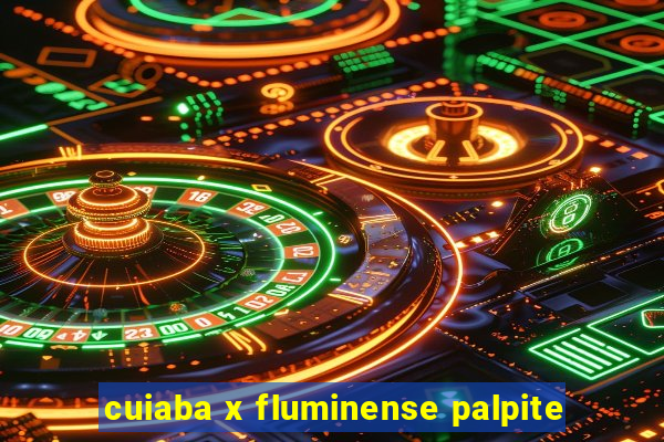 cuiaba x fluminense palpite