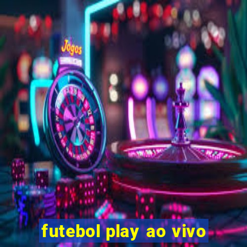 futebol play ao vivo