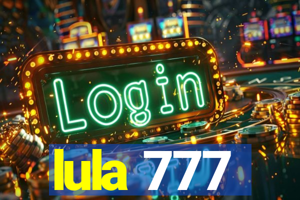 lula 777