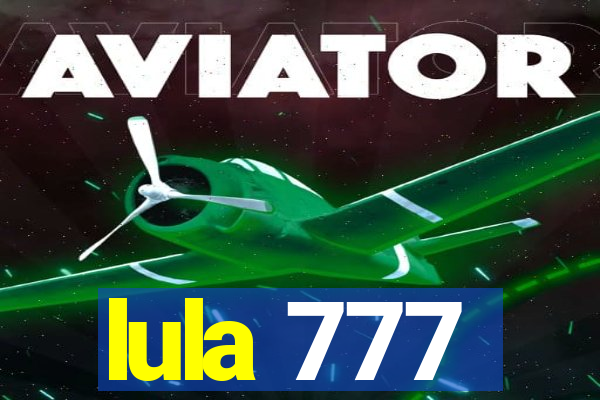 lula 777