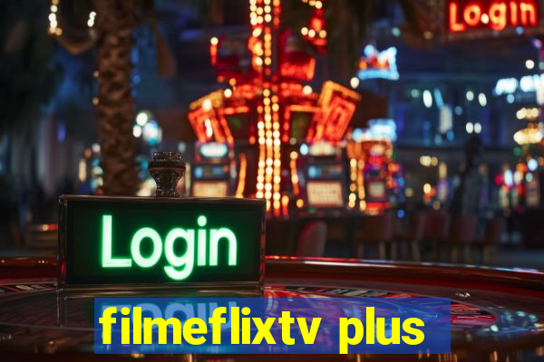 filmeflixtv plus