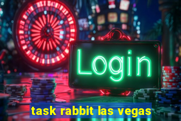 task rabbit las vegas