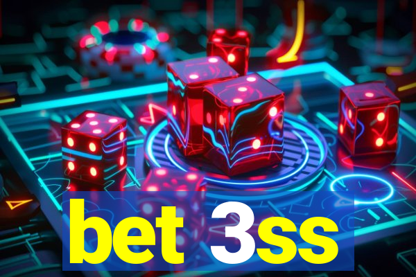 bet 3ss