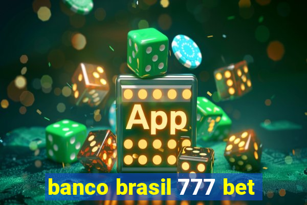 banco brasil 777 bet