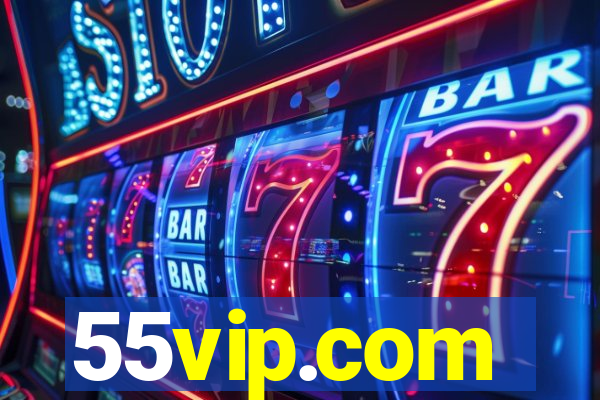 55vip.com