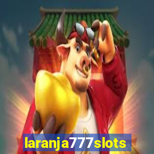 laranja777slots.com