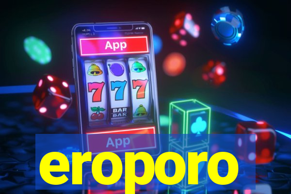 eroporo