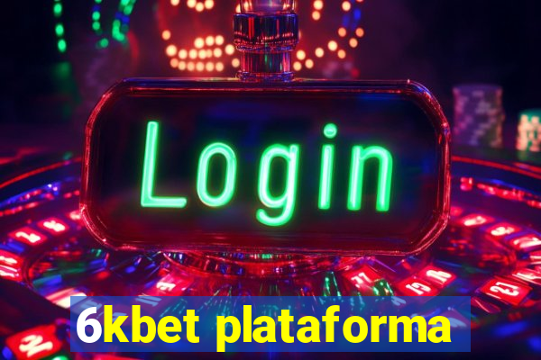 6kbet plataforma