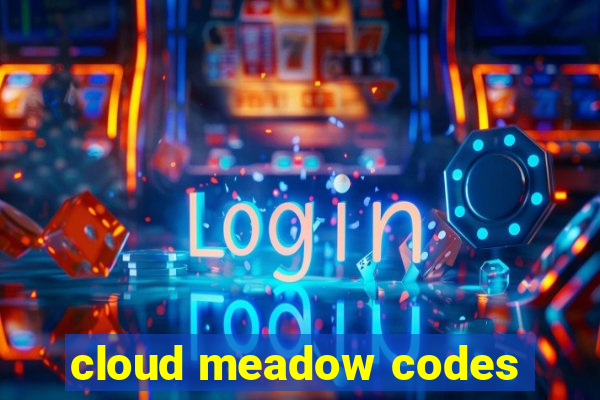 cloud meadow codes