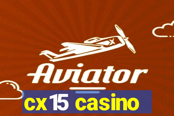 cx15 casino