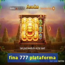 fina 777 plataforma