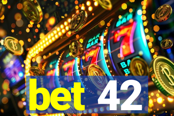 bet 42