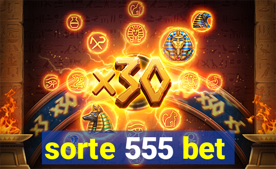 sorte 555 bet