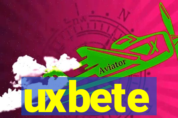 uxbete