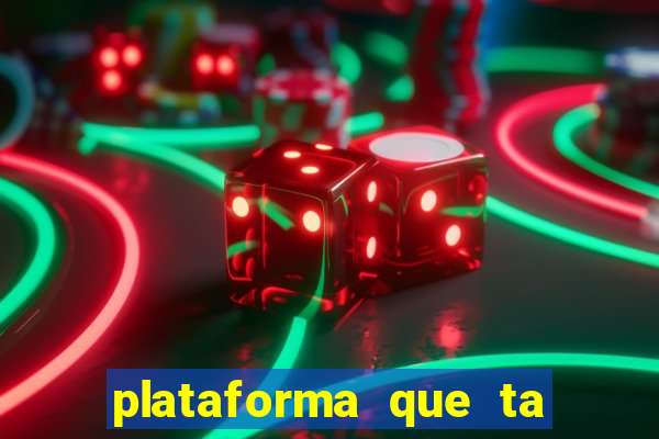 plataforma que ta pagando bem hoje