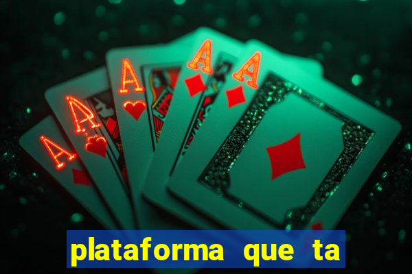 plataforma que ta pagando bem hoje