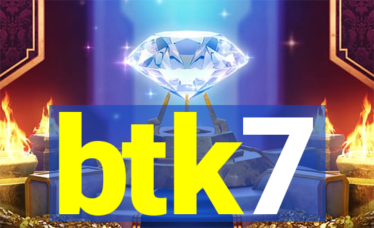 btk7