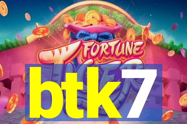 btk7