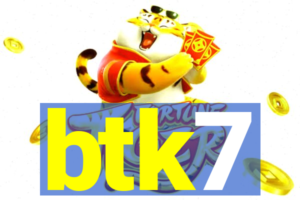 btk7