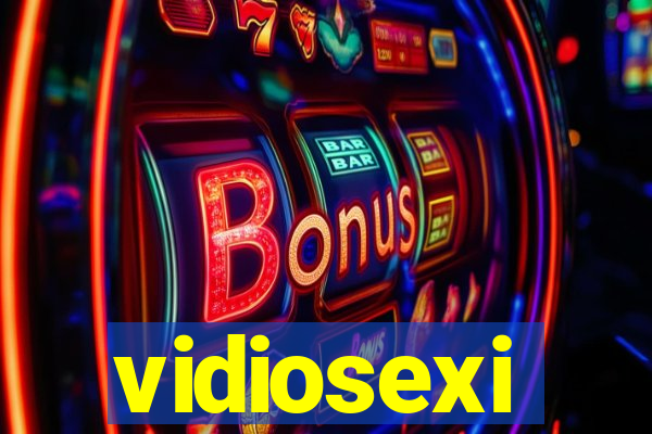 vidiosexi