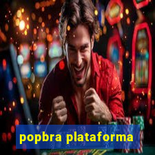 popbra plataforma