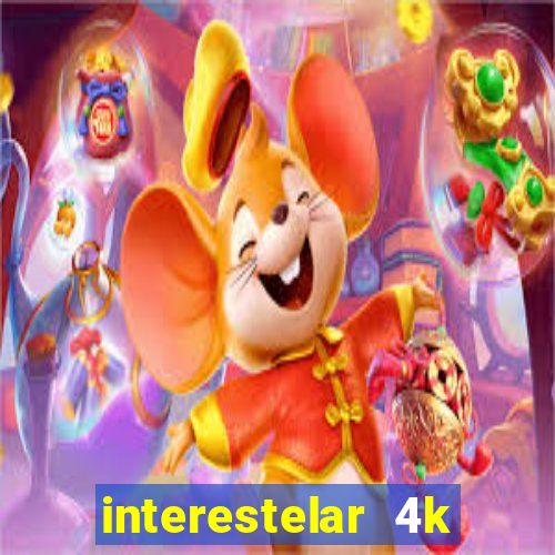 interestelar 4k dublado torrent