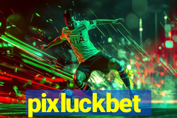 pixluckbet