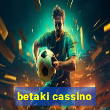 betaki cassino