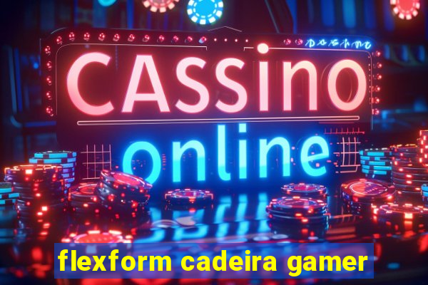 flexform cadeira gamer