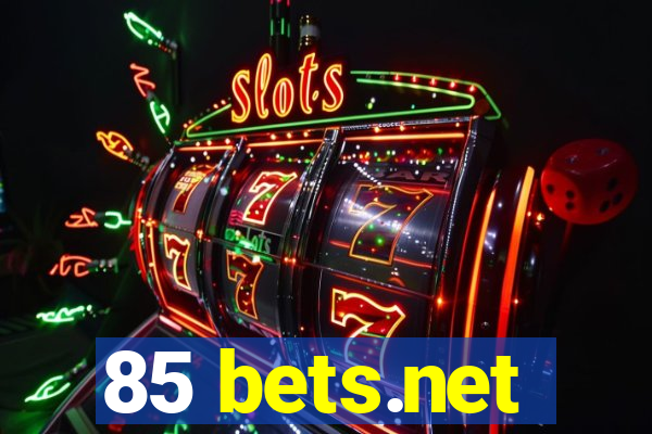 85 bets.net