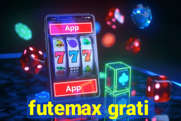 futemax grati